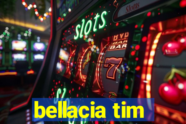 bellacia tim